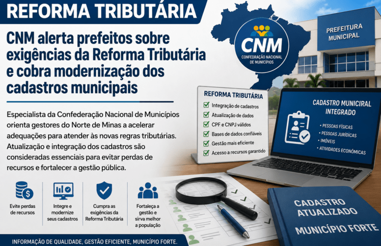 CNM alerta prefeitos sobre exigências da Reforma Tributária e cobra modernização dos cadastros municipais