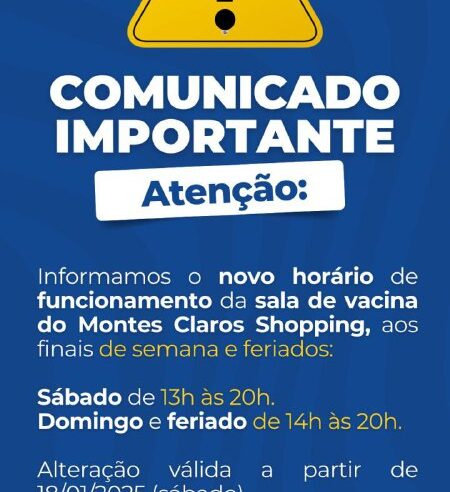 Novo Horário da Sala de Vacina no Montes Claros Shopping