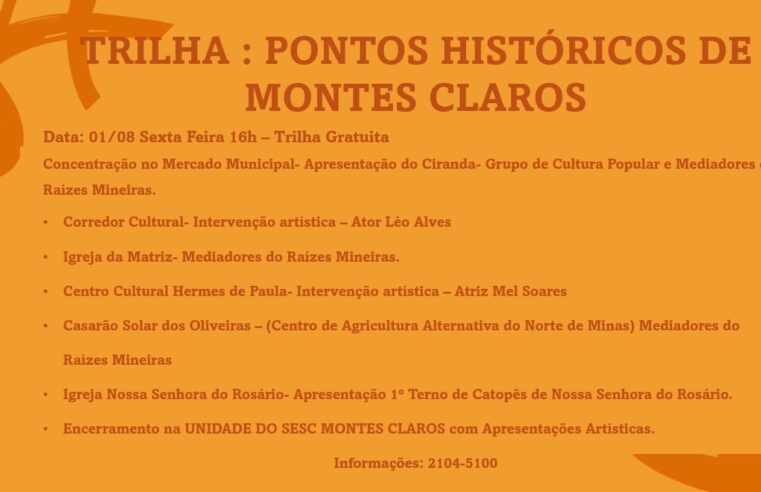 CULTURA E PERTENCIMENTO | Trilha cultural vai percorrer principais pontos históricos e turísticos de Montes Claros e valorizar a identidade do povo norte-mineiro