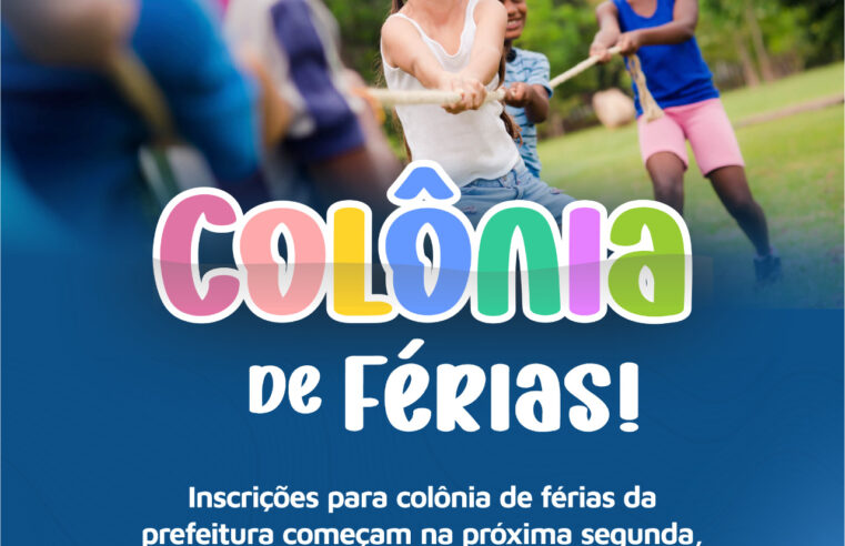 ATENÇÃO PARA O PRAZO! | Inscrições para a colônia de férias da prefeitura já começaram