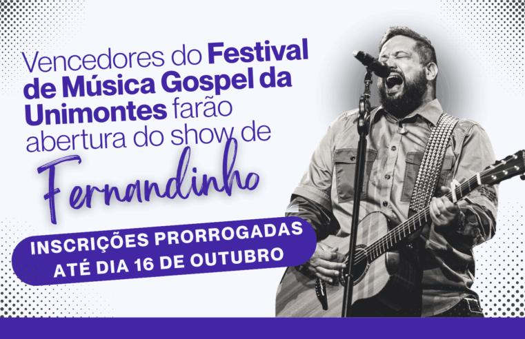 Vencedores do Festival de Música Gospel da Unimontes farão abertura do show do cantor Fernandinho no “Louvor nos Montes”