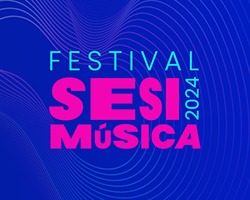 Festival SESI Música Minas Gerais 2024 abre inscrições: participe e mostre seu talento