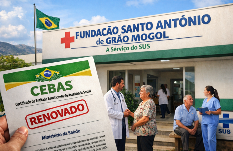 Ministério da Saúde renova CEBAS da Fundação Santo Antônio de Grão Mogol após reconsideração