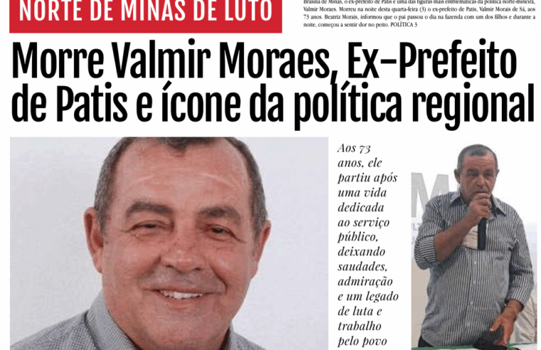 Norte de Minas de Luto |  Morre Valmir Moraes, Ex-Prefeito de Patis e Ícone da Política Regional